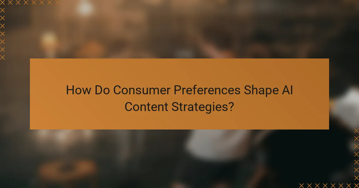 How Do Consumer Preferences Shape AI Content Strategies?