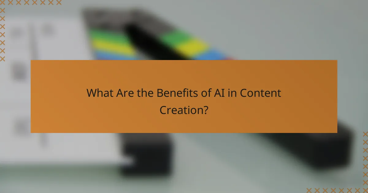 What Are the Benefits of AI in Content Creation?