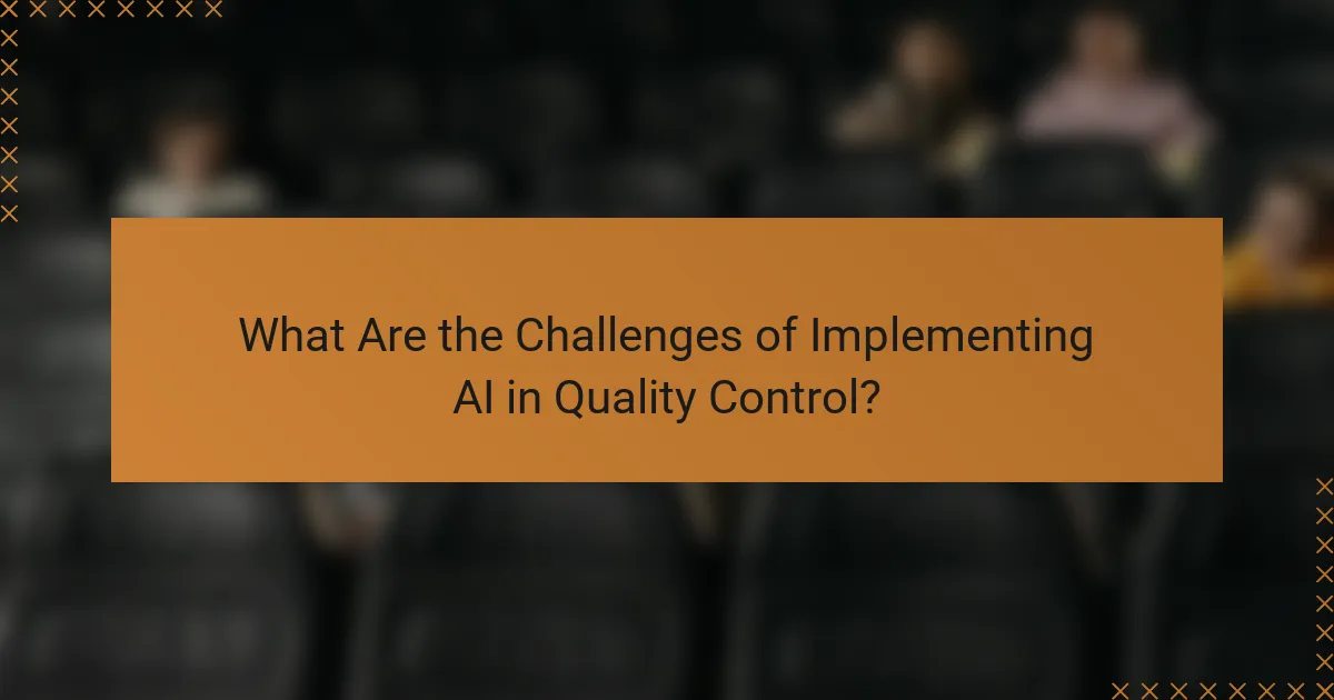 What Are the Challenges of Implementing AI in Quality Control?