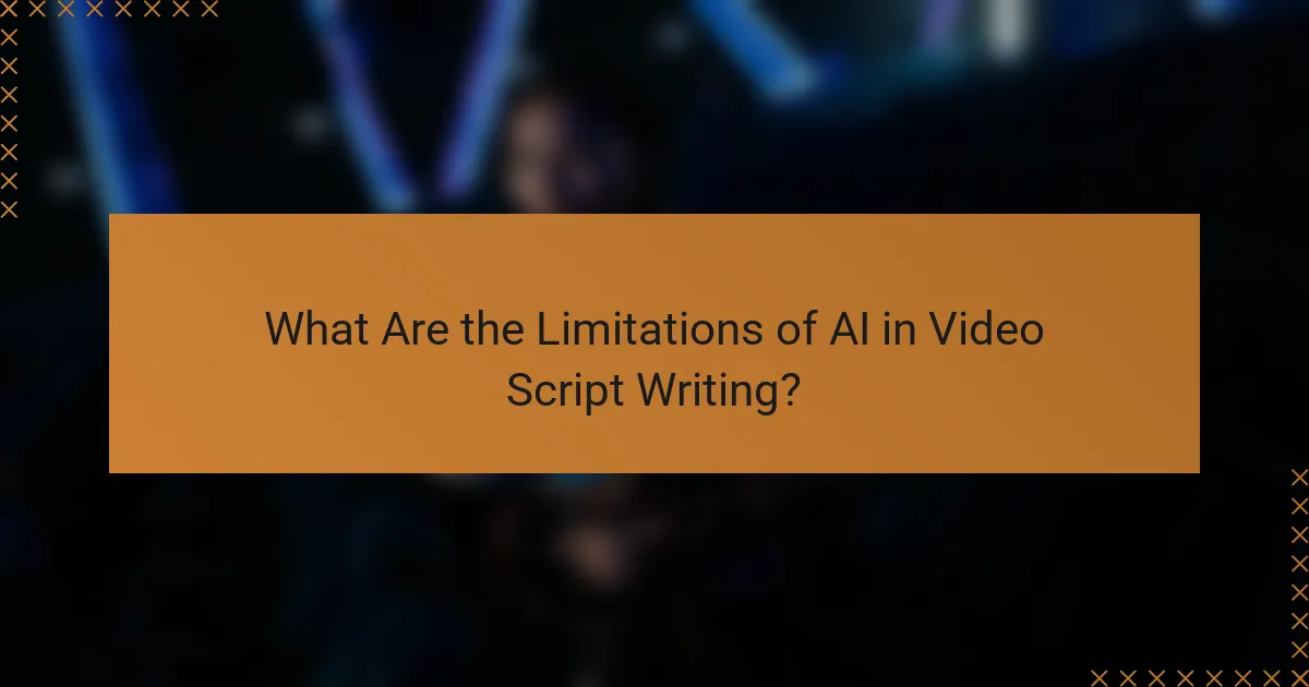 What Are the Limitations of AI in Video Script Writing?