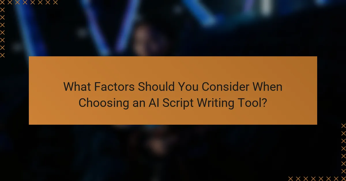 What Factors Should You Consider When Choosing an AI Script Writing Tool?