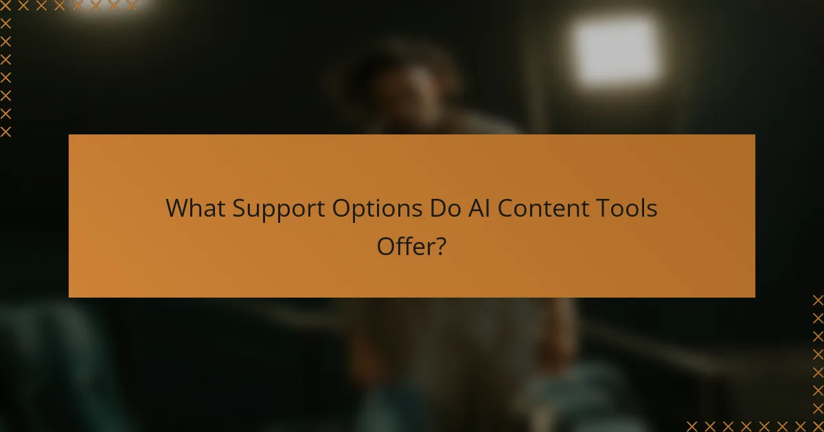 What Support Options Do AI Content Tools Offer?