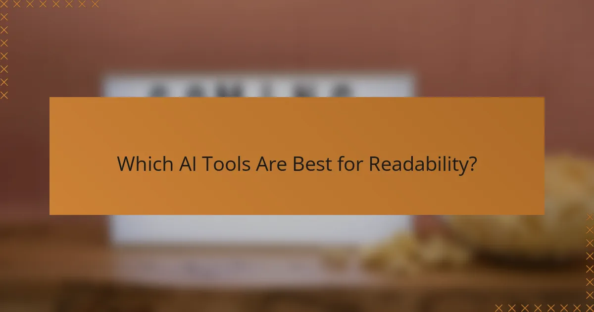 Which AI Tools Are Best for Readability?